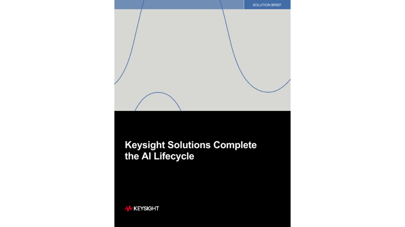 Keysight Solutions Complete the AI Lifecycle